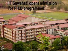 IIT Guwahati opens admission for PH.D programmes