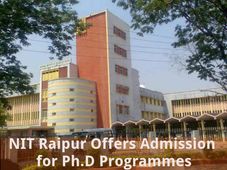 NIT Raipur Offers Admission for Ph.D Programmes