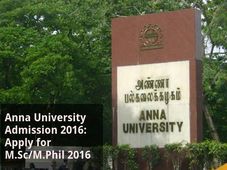  Anna University Admission 2016: Apply for M.Sc/M.Phil 2016