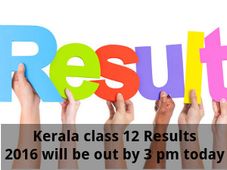  Kerala Board class 12 results 2016 Declared