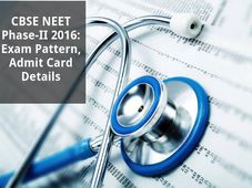 NEET 2016 Phase-II : Exam Pattern, Admit Card Details