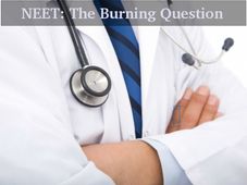 NEET - The Burning Question 