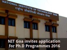  NIT Goa invites application for Ph.D Programmes 2016
