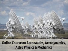 Online Course on Aeronautics, Aerodynamics, Astrophysics & Mechanics 