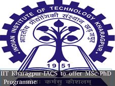 IIT Kharagpur-IACS to offer MSc-PhD in Chemical & Molecular Biology