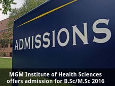 MGM Institute of Health Sciences offers admission for B.Sc/M.Sc 2016