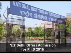 NIT Delhi Offers Admission for Ph.D programmes 2016