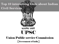 Top 10 interesting facts about Civil Services in India