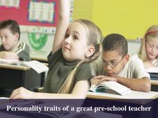 5 Skills That Make A Great Pre-School Teacher