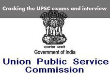 Cracking the UPSC exams and interview with ease