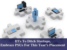 IITs To Ditch Startups, Embrace PSUs For This Year's Placement