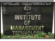 IMT Ghaziabad : Admission notification 2017
