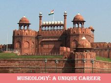 What is Museology? Career scope and opportunities