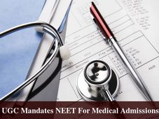 UGC Notification Mandates NEET For Medical Admissions