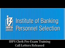 IBPS Releases Clerk 2016 Pre-Exam Training Call Letters 