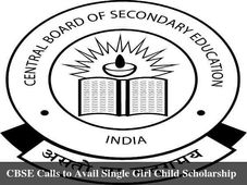 CBSE Calls to Avail Single Girl Child Scholarship