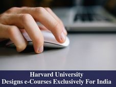Harvard University Designs e-Courses Exclusively For India To Tackle Employability Issues