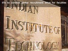 Global Faculty Recruitment Drive to Up IIT Rankings