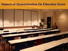 Impacts of Demonetisation On Education Sector