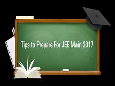 Last Minute Preparation Tips for IIT JEE Mains Exam 2017