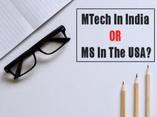 Which Is Better – MTech In India Or MS In The USA?
