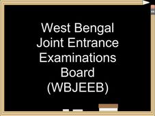 Explore The List Of Examinations Conducted By WBJEEB In West Bengal 