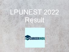 LPUNEST 2022 Result Dates for Phase 3 Available Now: Steps to Download Result Here!