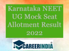  Karnataka NEET UG Mock Seat Allotment Result 2022 Available Now: Check Direct Link & Steps to Download Result