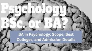 BA in Psychology: Scope, Best Colleges, and Admission Details