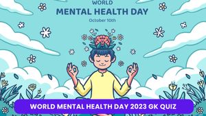 World Mental Health Day 2023 GK Quiz: Promoting Mental Well-being Globally