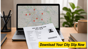 UGC NET June 2026 City Slip Released: Check Your Exam Center Details Now