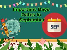 Important days in September 2020 : ಸೆಪ್ಟೆಂಬರ್ ತಿಂಗಳಿನಲ್ಲಿ ಯಾವೆಲ್ಲಾ ಪ್ರಮುಖ ದಿನಗಳಿವೆ 
