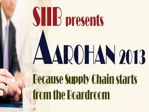 SIIB hosts Aarohan 2013-special series on Supply Chain Management