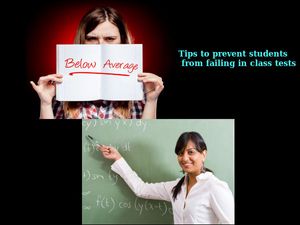 Tips to prevent students from failing in class tests