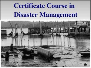 Certificate Course in Disaster Management