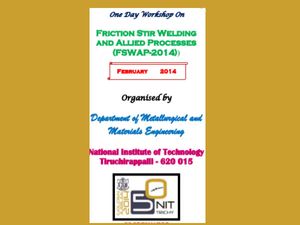 Workshop on “Friction Stir Welding & Allied Processes” at NIT, Trichy