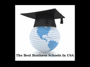 Want An MBA Degree From USA? Check Out The Best Business Schools Here!
