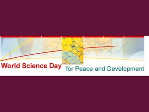 World Science Day for Peace and Development: November 10
