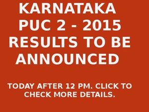 Karnataka PUC 2 - 2015 Results DECLARED !!!!