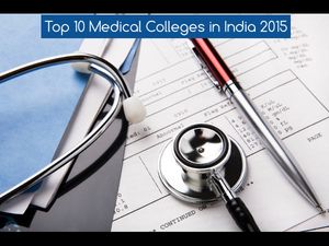 Top 10 Medical Colleges in India 2015