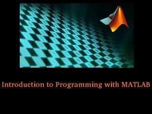 Introduction to Programming with MATLAB: Course by Vanderbilt Univ