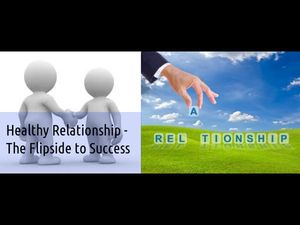  How important is relationship to achieve success? 