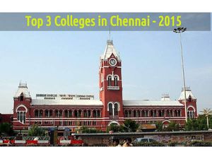 Top 3 Colleges in Science, Arts and Commerce stream in Chennai - 2015