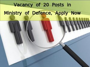 Vacancy for 20 Posts in Ministry of Defense, Pune, Apply Now - 2015