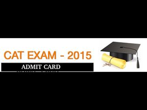 CAT 2015: Admit card likely to be out in October