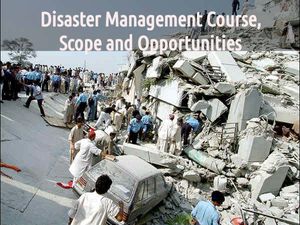 What is Disaster Management? Scope and Career Opportunities