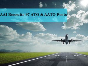 Airports Authority of India Hiring for 97 ATO & AATO Posts 2016