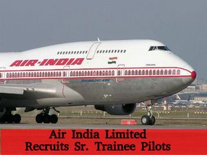 Air India Limited Invites Application for 534 Sr. Trainee Pilots Posts