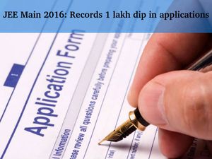 JEE Main 2016 : Records 1 lakh dip in applications