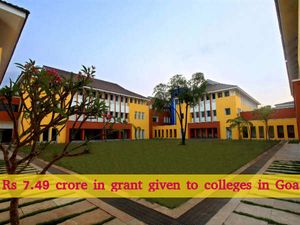 Rs 7.49 Crore in Grant given to Colleges in Goa